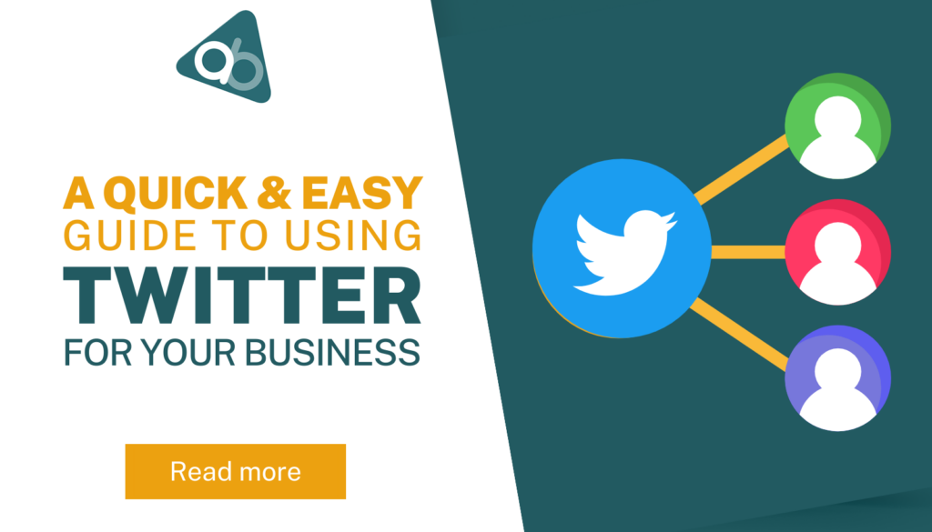 A Quick and Easy Guide to Using Twitter for Your Business