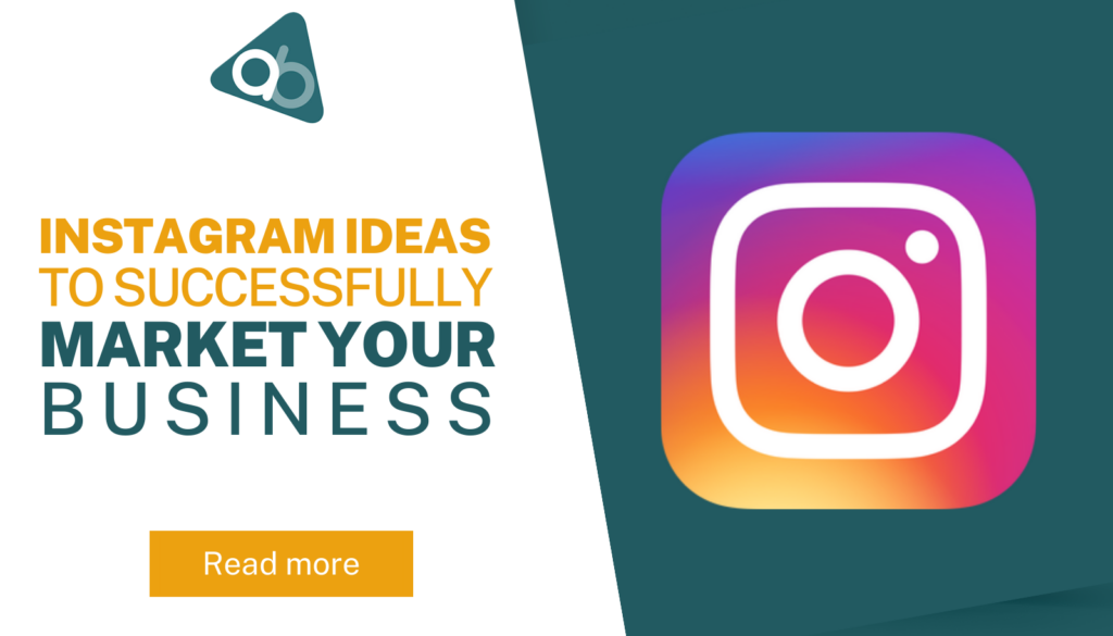 Instagram Ideas to Successfully Market Your Business