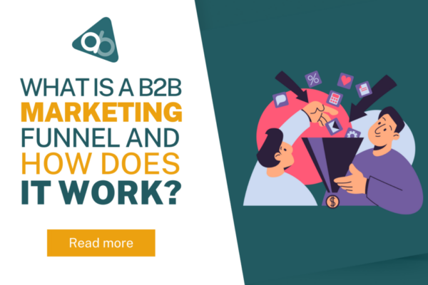 what is a b2b marketing funnel and how does it work