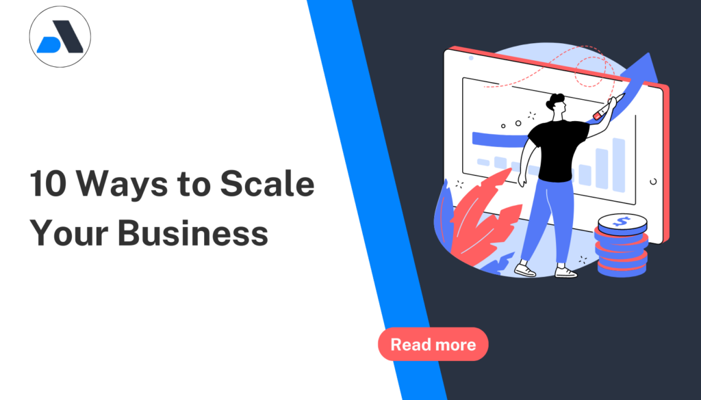 10 ways to scale your business