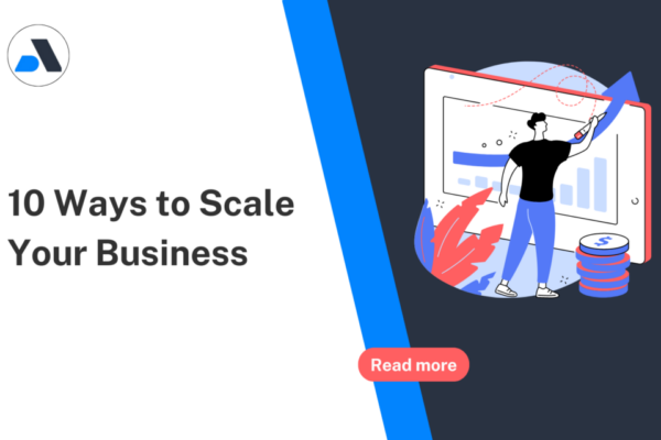 10 ways to scale your business